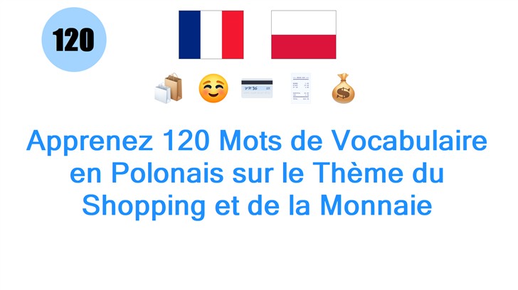 Apprenez 120 Mots de Vocabulaire en Polonais sur le Thème du Shopping et de la Monnaie